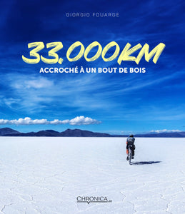 33.000 Km, accroché à un bout de bois - Giorgio Fouarge