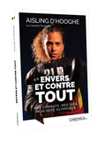 Aisling D’Hooghe - « Envers et contre tout »