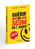GUÉRIR DU SEUM EN 7 JOURS - Dr Gilles Dumont et Dr Philippe Schoepen