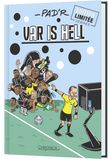 Votre caricature dans "Var Is Hell" - édition zébrée (Charleroi)